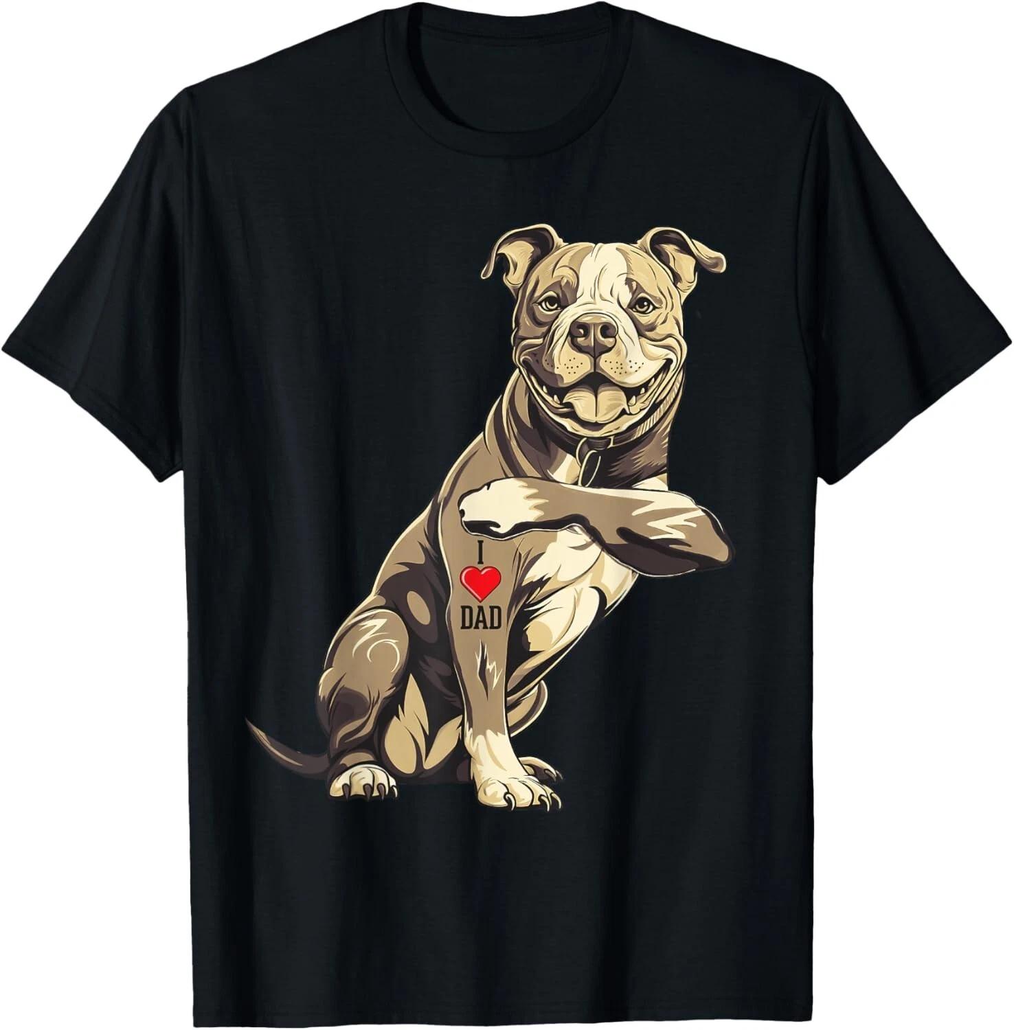 Pitbull I Love Dad Pit Bull Terrier Pettie Dog Owner Father Gift Unisex T-Shirt S