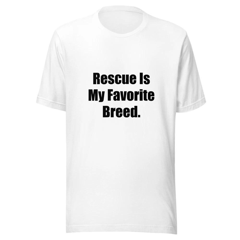 Rescue Is My Favorite Breed Funny Dog Lover T-Shirt 3XL