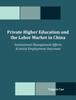 Kniha Private Higher Education and the Labor Market In China : Institutional Management Efforts & Initial Employment Outcomes