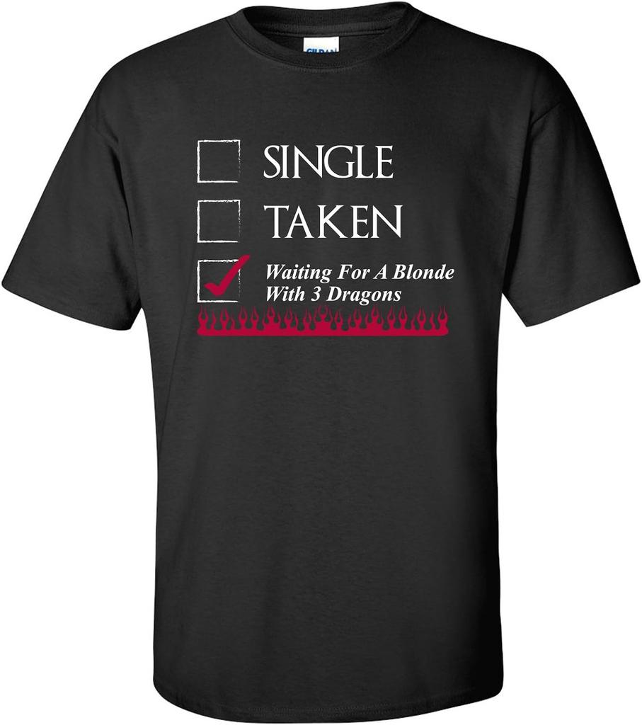 Funny Single Taken Waiting For A Blonde With 3 Dragons T-shirt