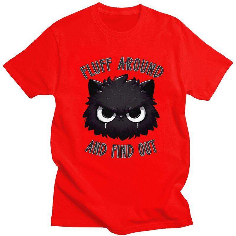 Fluff Around And Find Out Black Cat Meme T Shirt Men Women Short Sleeve Tshirts Graphic Tee Pure Cotton Loose Oversized Clothes