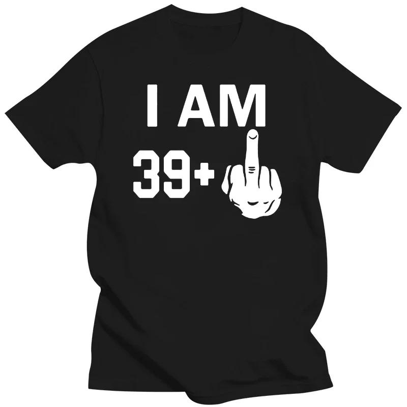 Men's T-Shirt I Am 39 Middle Finger 40th Cool Funny Birthday Gifts Idea T Shirt for Man Husband Daddy Father's Day Present#Color