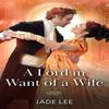 A Lord In Want Of A Wife by Jade Lee Paperback Book 9780263345353