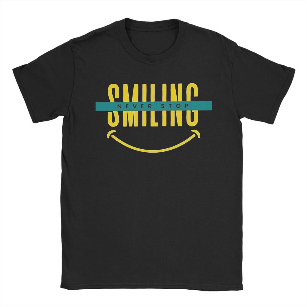 Men Never Stop Smiling Funny T Shirts 100% Cotton Tops Leisure Short Sleeve Round Collar Tees Gift Idea T-Shirt