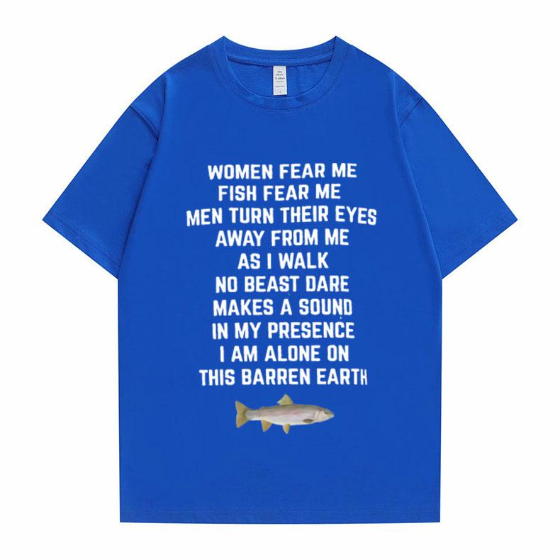 Women Fear Me Fish Fear Me Men Women Casual T-shirt Tops Tshirt Loose T-shirt Crew Oversized Fitted Soft Anime Manga Tee Clothes