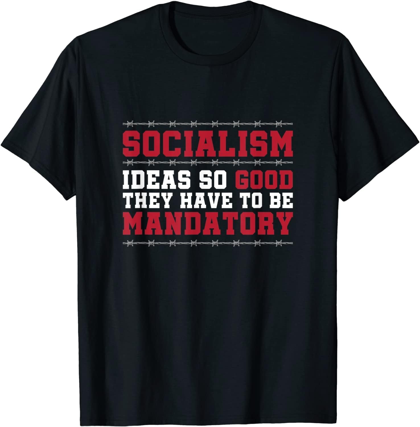Funny Anti Socialist Capitalist Liberty Gift Anti Socialism T-Shirt Black 4XL