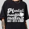 Mental Health Matters Tee Mental Health Matters Shirt Men Women Short Sleeve Streetwear T-shirt Funny Women Tees Y2K Clothes