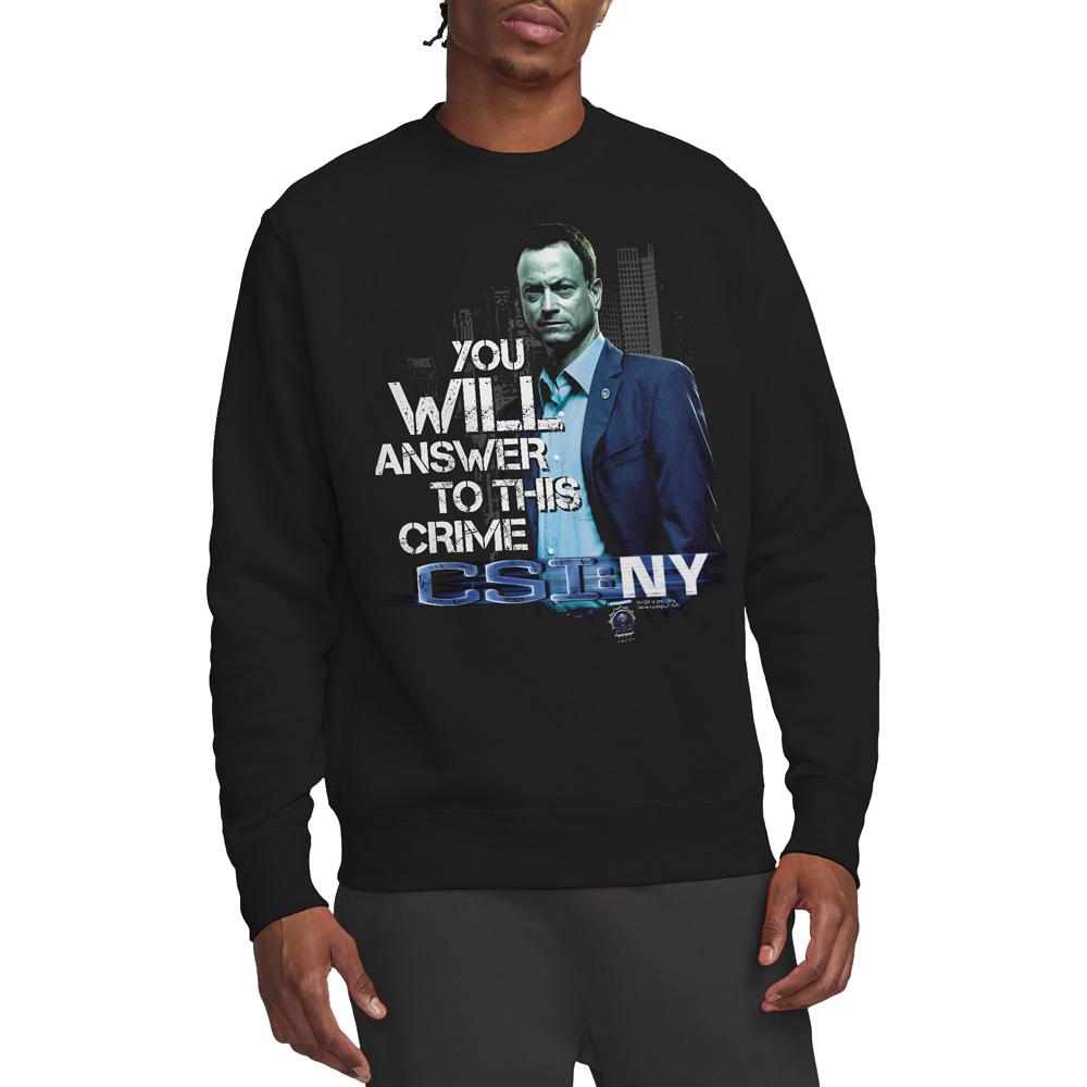 CSI: NY Unisex Adult You Will Answer Sweatshirt