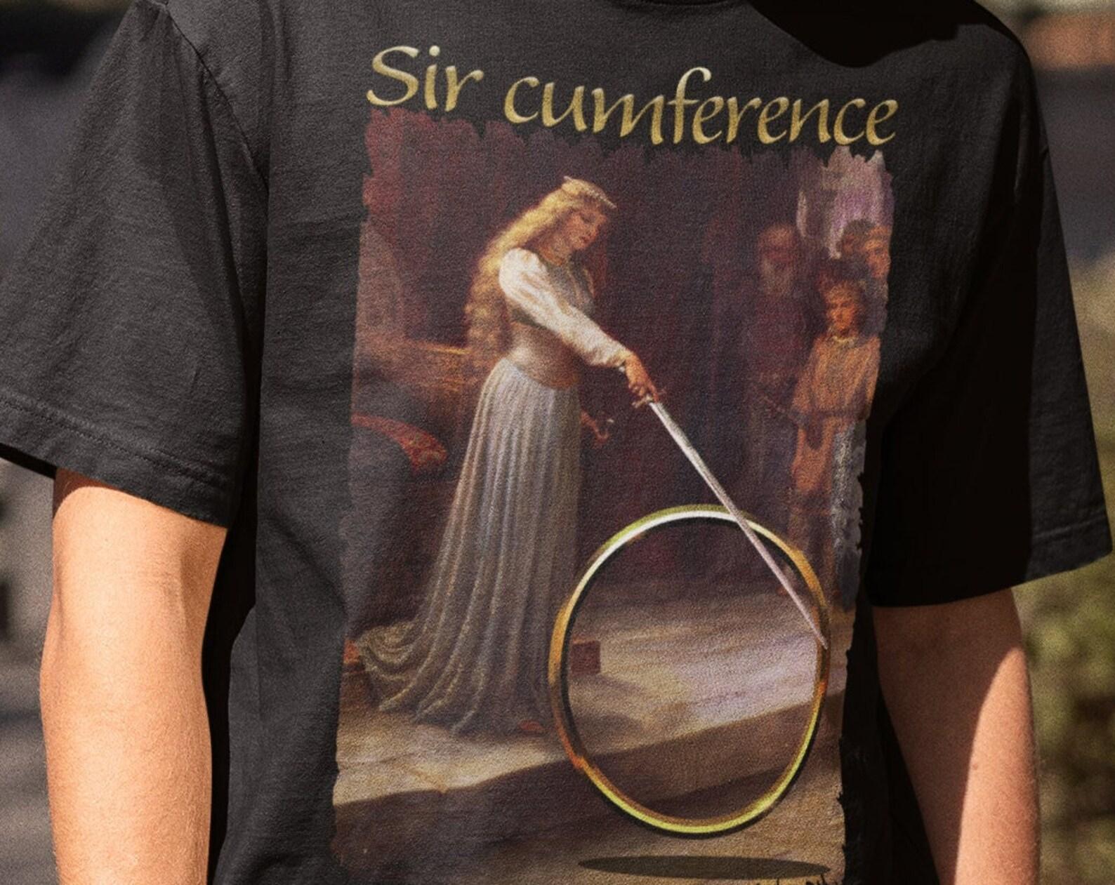 Sir Cumference Tshirt,a tshirt to wear at math classsircumference tee,dad jokes tshirt,funny meme tshirt,trendy cir cumference literature 3XL