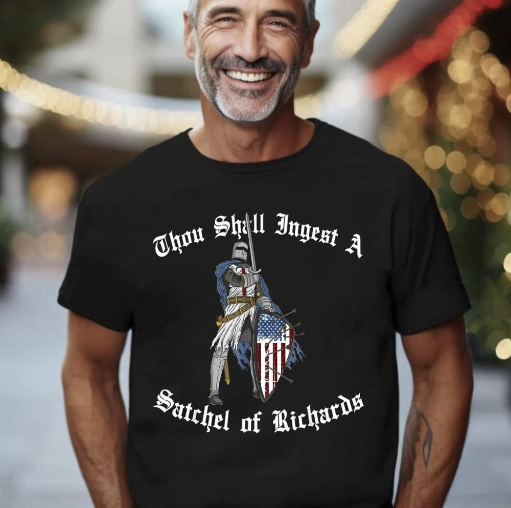 Thou Shall Ingest a Satchel of Richards Eat a Bag of Dicks T-Shirt Size S-5XL Unisex T-Shirt XXXL