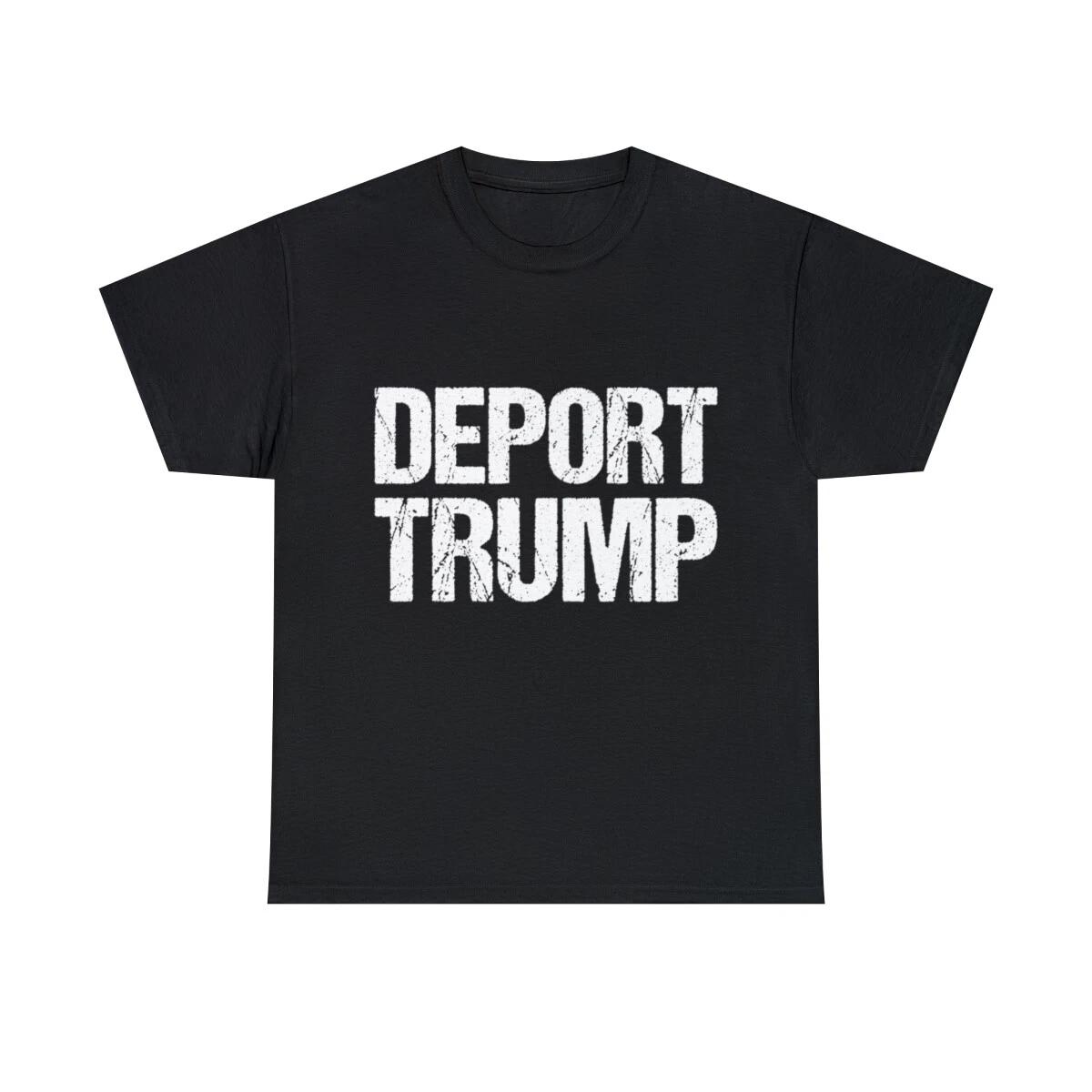 Deport Trump Graphic Tee Shirt, S-5XL L