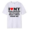 I Love My Girlfriend T Shirt Men Gift Valentine's Day I Love My Boyfriend Clothes Funny Street Tee Tops Cotton Girls T-Shirts