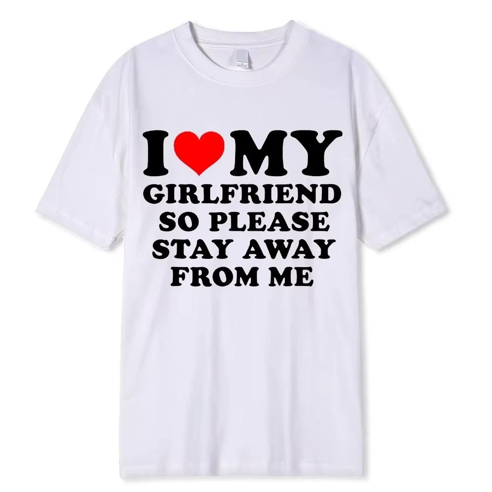 I Love My Girlfriend T Shirt Men Gift Valentine's Day I Love My Boyfriend Clothes Funny Street Tee Tops Cotton Girls T-Shirts