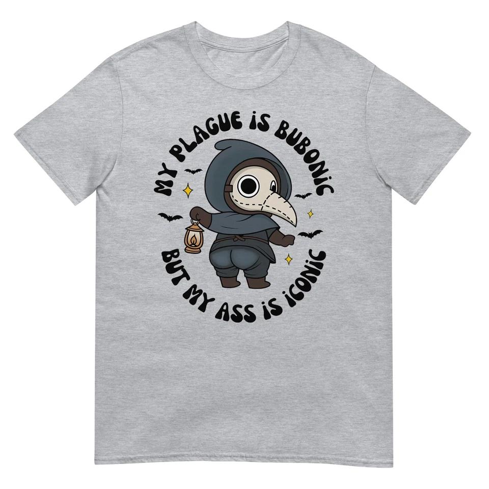 

My Plague is Bub-onic But My is Iconic Sarcastic Saying T-Shirt XL