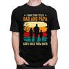 I Have Two Titles Dad And Papa T Shirt Men Short Sleeves Pure Cotton Tshirt Leisure Fathers Day Gift Tee Tops Fashion Tshirts