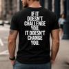 Motivational Tshirt Gym Workout Tops Fitness Motivation Tee If It Doesnt Challenge You Apparel Inspirational Clothes