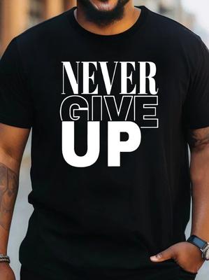 Gib niemals auf Männer039;s Baumwoll-T-Shirt in ÜbergrößeLässiges Unisex-T-Shirt mit Rundhalsausschnitt und kurzen Ärmeln