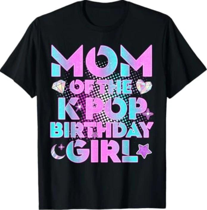 Mom of The K-Pop Birthday Girl Matching Family Mommy Mother T-Shirt 3XL