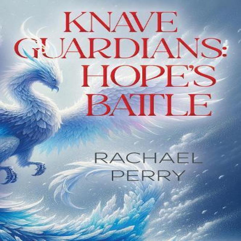 Knave Guardians Hopes Battle by Rachael Perry Paperback Book 9781835432129