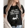 Damen T-Shirt "Ja, ich bin die verrückte Hunde-Lady" zum Gassi gehen - Schwarzes kurzärmeliges Freizeit-T-Shirt mit Hund & Leine Aufdruck, Leichtes dehnbares Polyester