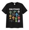 Funny Only Fans Meme T-Shirt Men Women Summer Cozy Cotton Short Sleeve T-Shirts Retro O-Neck Clothing High Quality T Shirt Tops