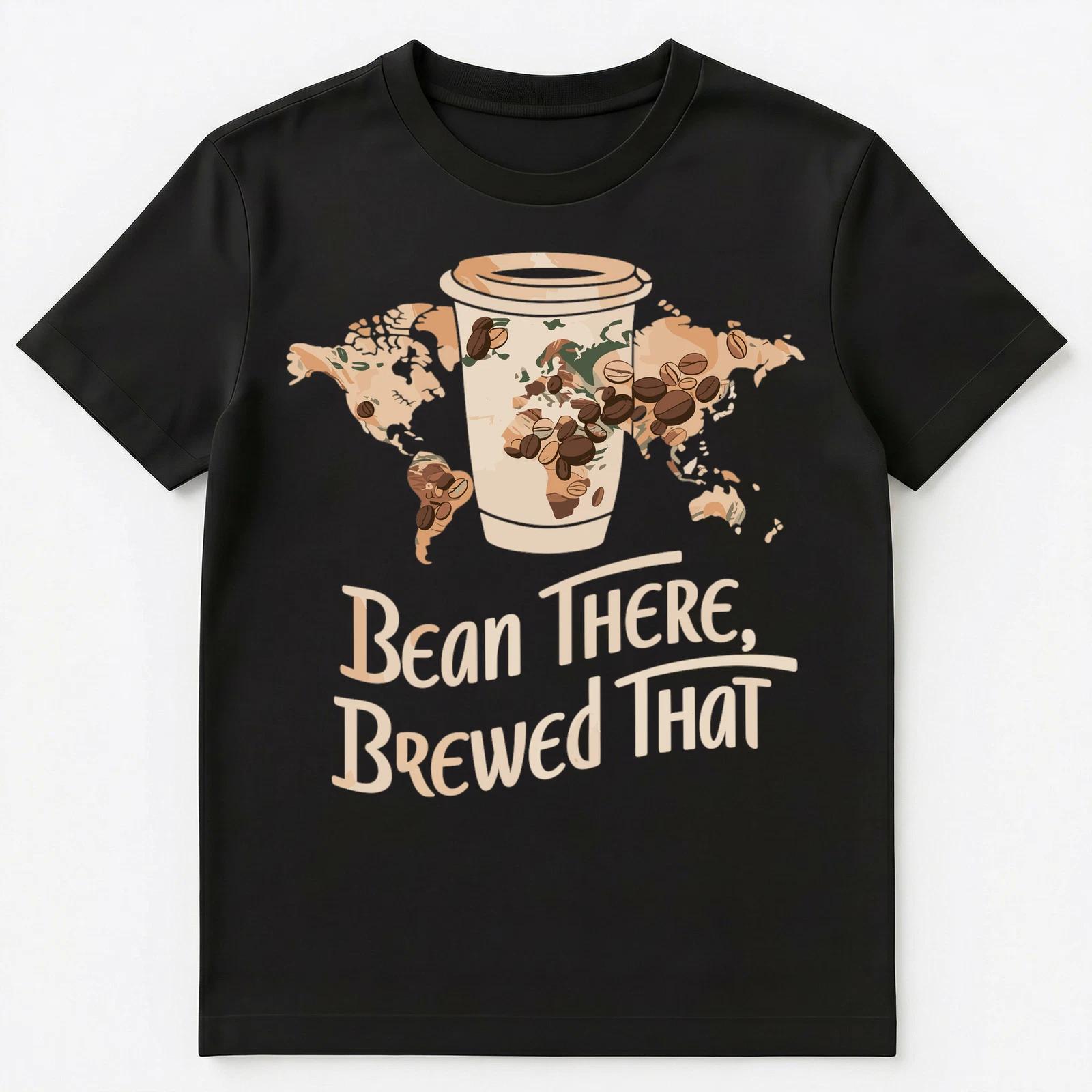 

Funny Bean There Brewed That Coffee And World Map Barista Unisex T-Shirt S