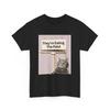 Sie fressen die Katzen, Lustig Sie fressen die Haustiere Katzen Selfie T-Shirt