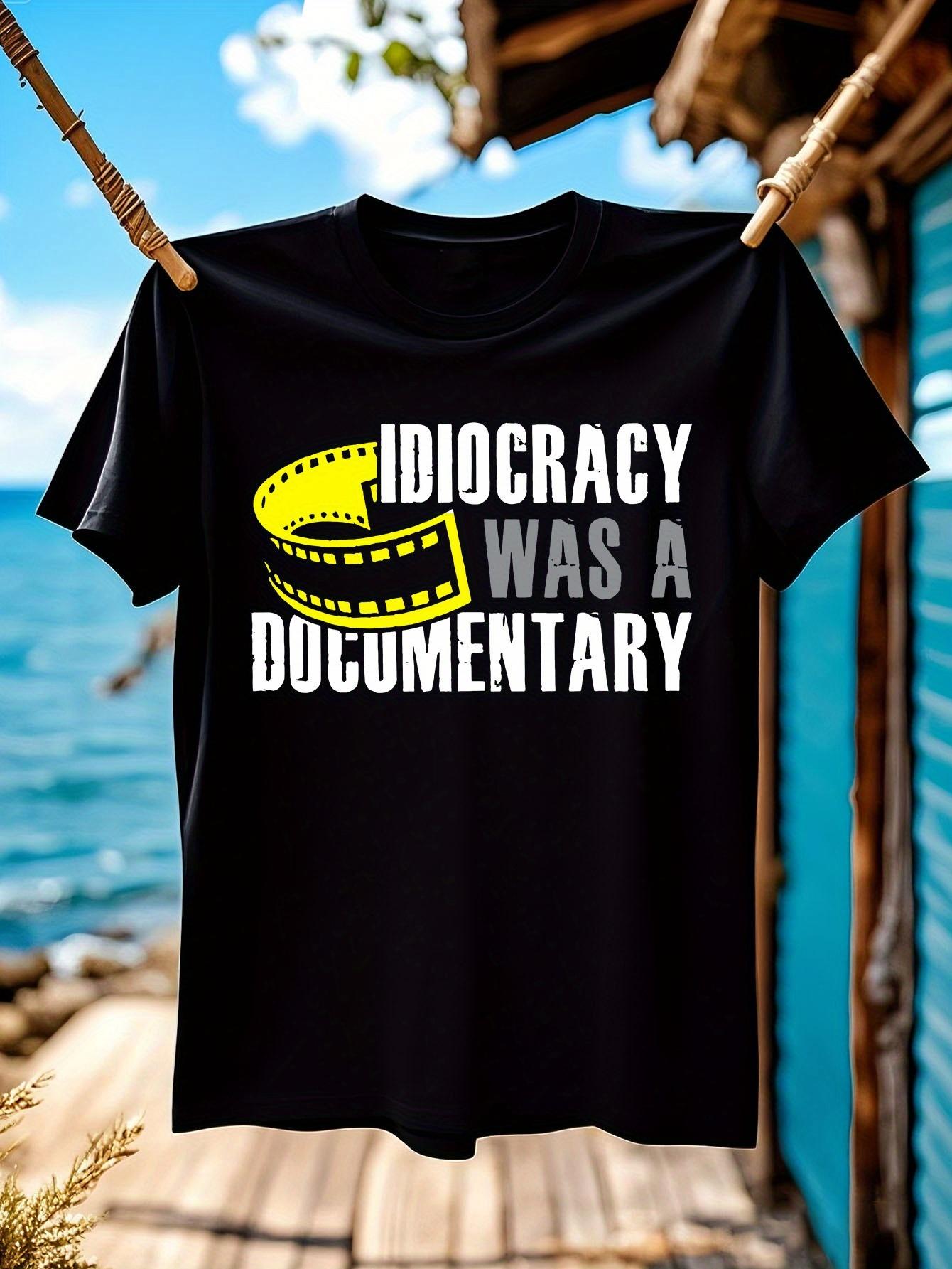 Sarcastic Idiocracy Was A Documentary Graphic Tshirt Grap... XXXXL