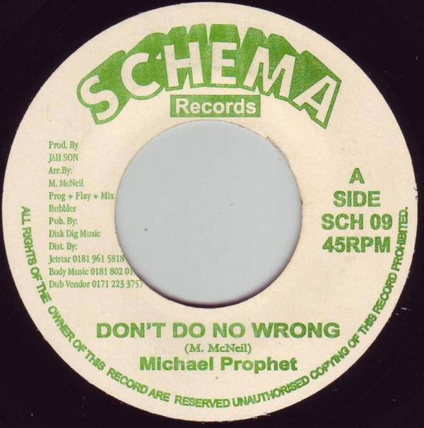 7-дюймовая пластинка MICHAEL PROPHET  Dont Do No Wrong SCH09 Schema Records 1996 UK Регги Ска Даб Б/у