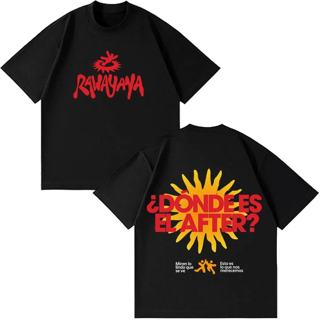 Rawayana ?Donde Es El After_ Tour Graphics T Shirt Men Women Hip-hop T-shirt Summer Casual Cotton Oversized T-shirts Fan Gifts