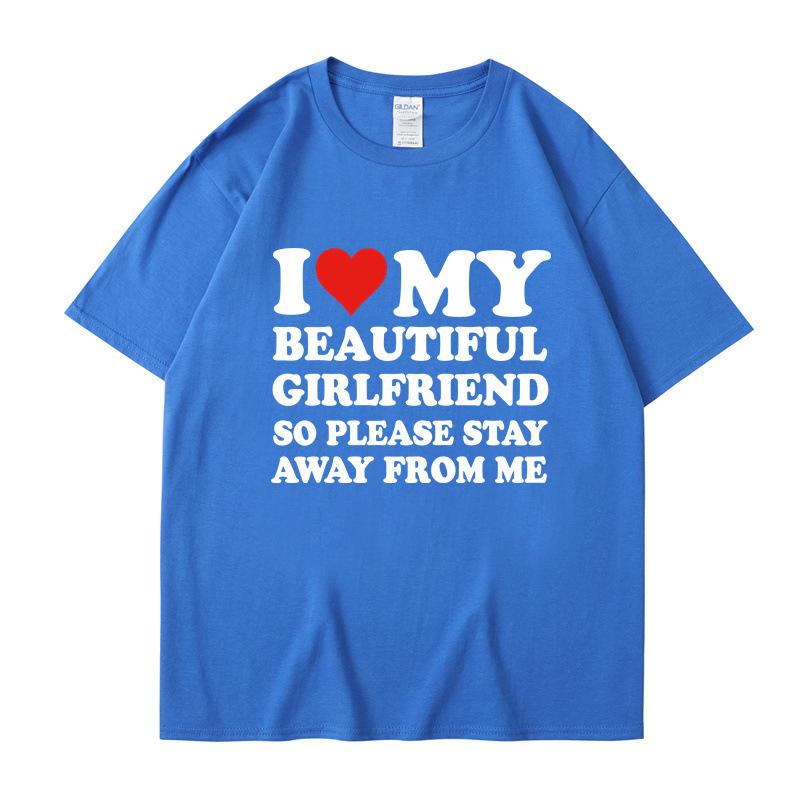 I Love My Boyfriend Clothes I Love My Girlfriend T Shirt Men Women Summer Graphic Short Sleeve Tops Tee