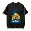 Travel More Coconut Tree Sunset Print Casual Vacation T-Shirt Pure Cotton T-shirt