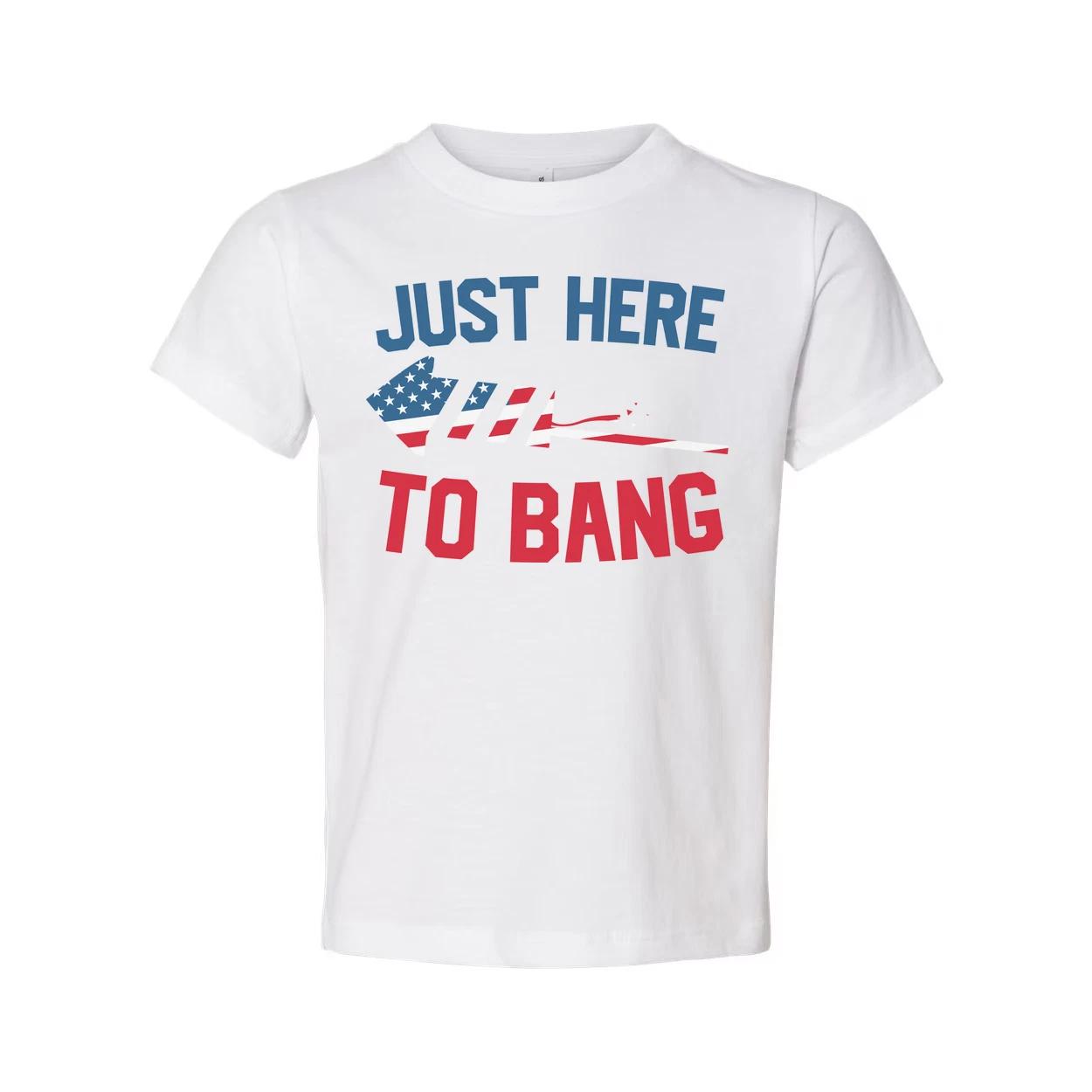 

Just Here To Bang Unisex Patriotic Tee With American Flag Graphics For Everyday S