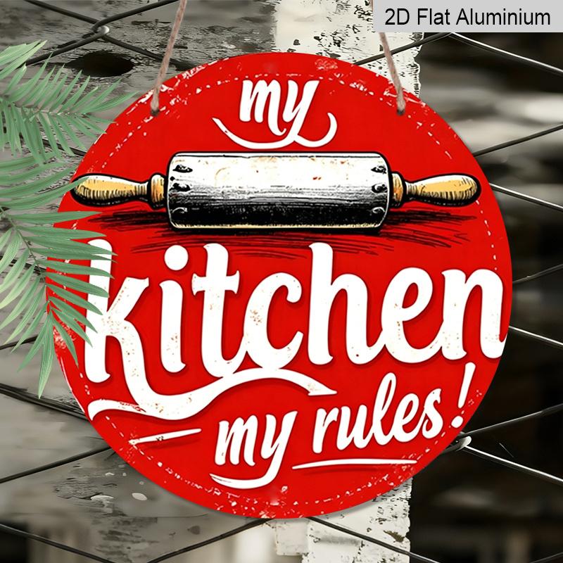 2D Flat, 1pc "My Kitchen My Rules" Retro Aluminum Sign - Round Aluminum Wall Art, Vintage Farmhouse Decor for Kitchen, Cafe, Beach House, Backyard