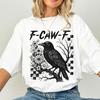 Halloween F Caw F Crow T-Shirt Gift For Friends#3