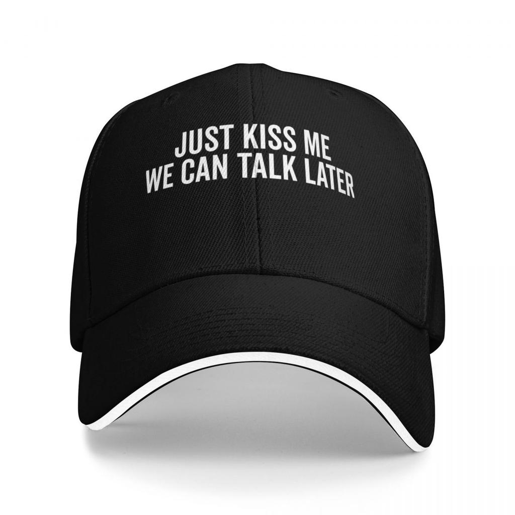 Baseball Caps Just Kiss Me We Can Talk Later Funny Joke Casquette Men Women Casual Summer Caps