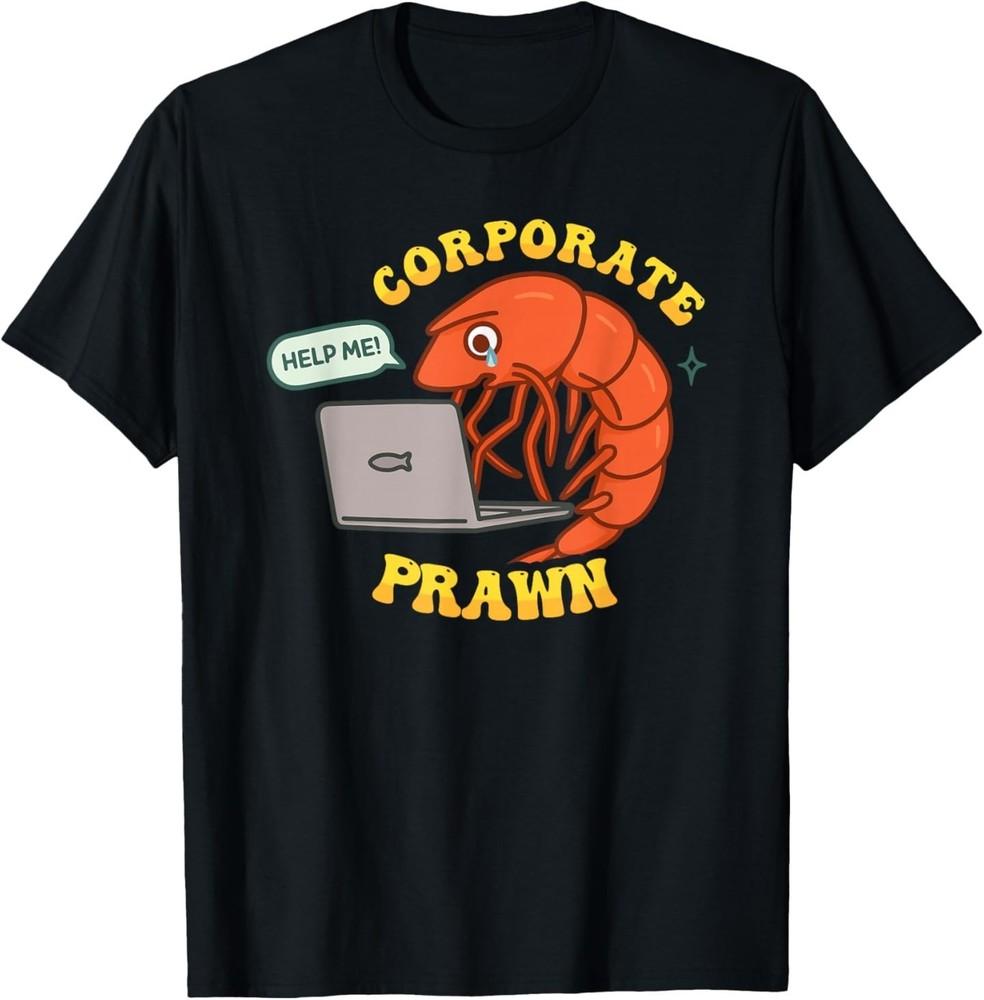 Corporate Prawn Funny Shrimp Design T-Shirt 4XL
