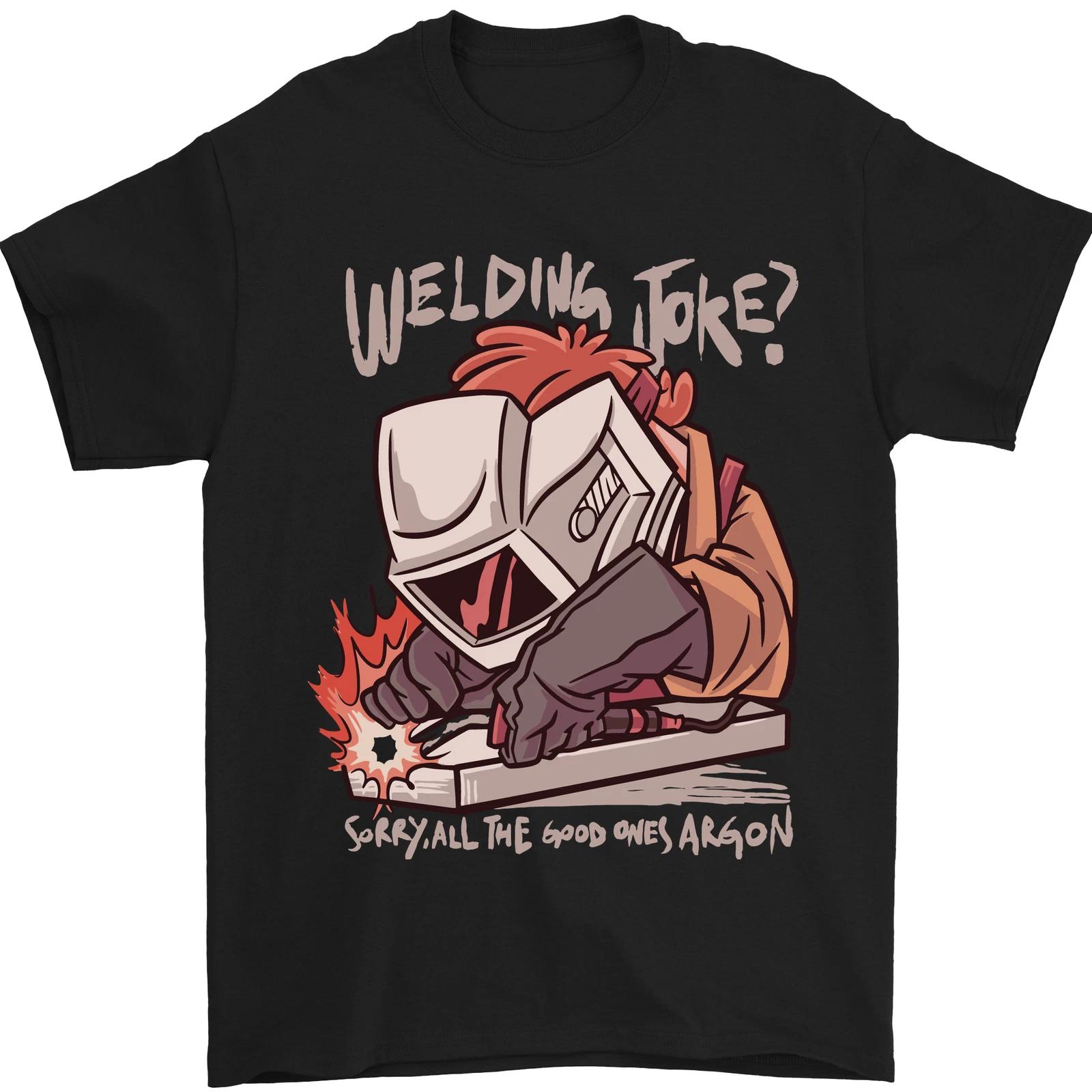 Welding Joke All the Good Ones Argon Welder Mens T-Shirt 100% Cotton L