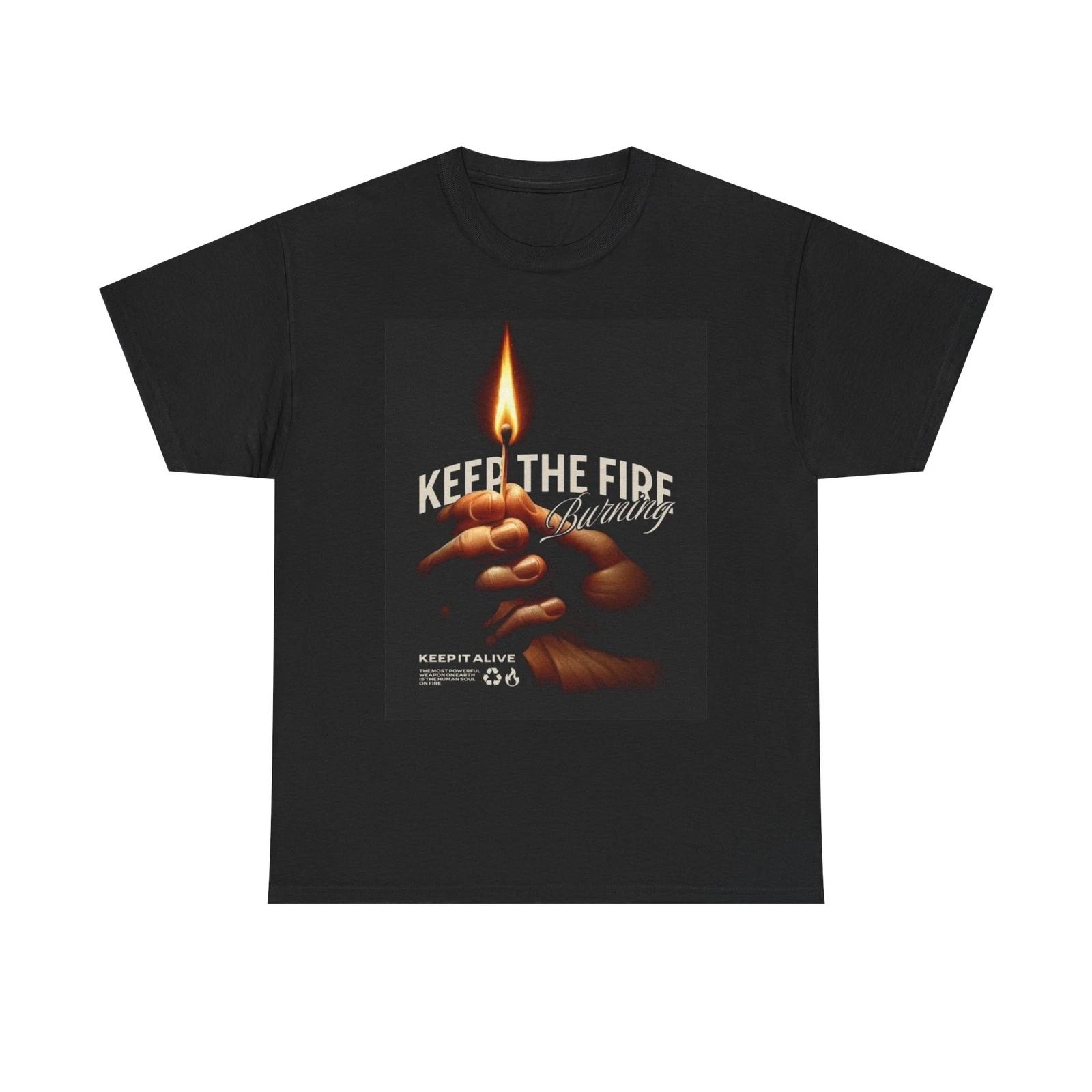 Men s and Women s T-shirts Keep The Fire Graphic XS