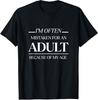 NEW I Am Often Mistaken for an Adult Because of My Age Funny Tee TShirt SXL