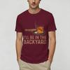 Be In The Backyard Funny T Shirt for Unisex 100 Cotton Funny TShirt O Neck Tee Shirt Short Sleeve Tops Party
