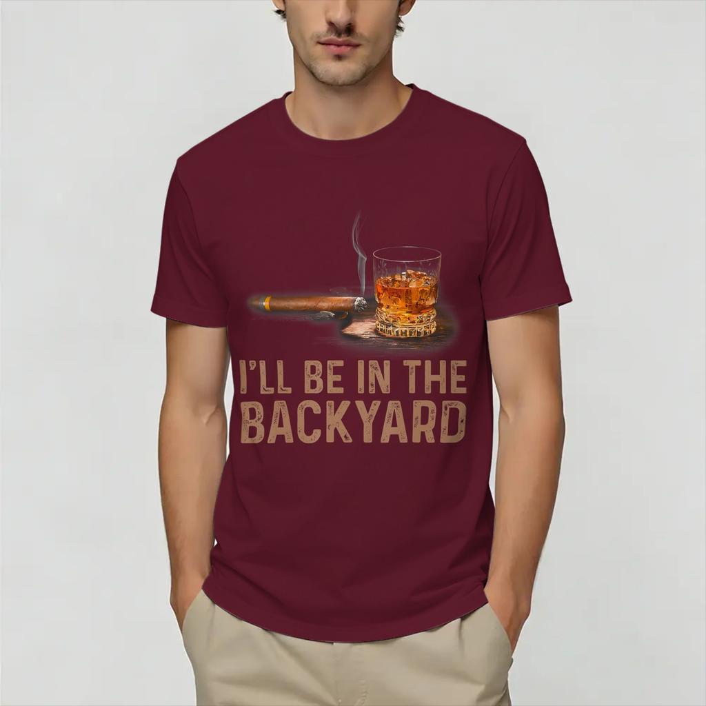 Be In The Backyard Funny T Shirt for Unisex 100 Cotton Funny TShirt O Neck Tee Shirt Short Sleeve Tops Party