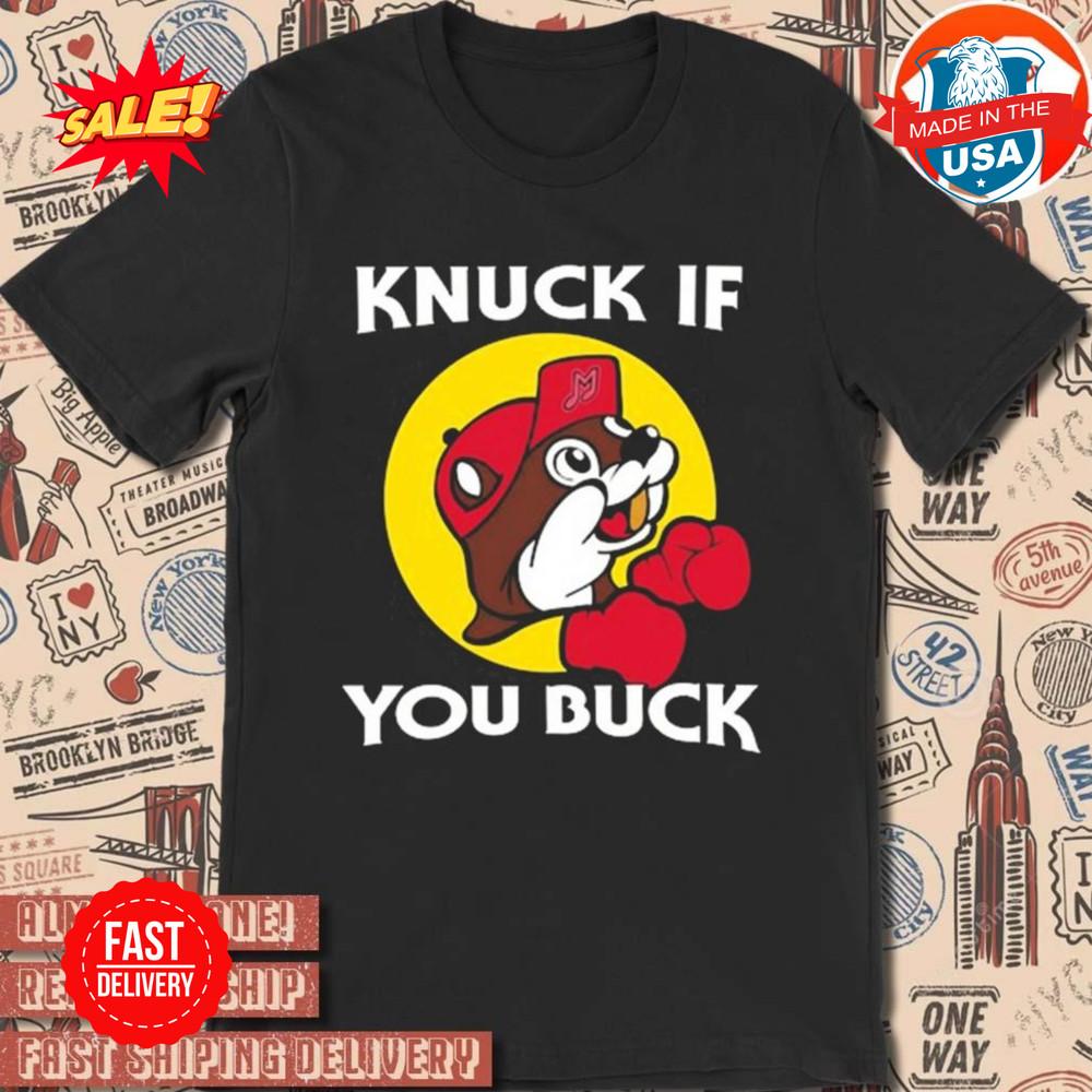 Buc-Ee’s Knuck If You Buck t-shirt Unisex T-Shirt L