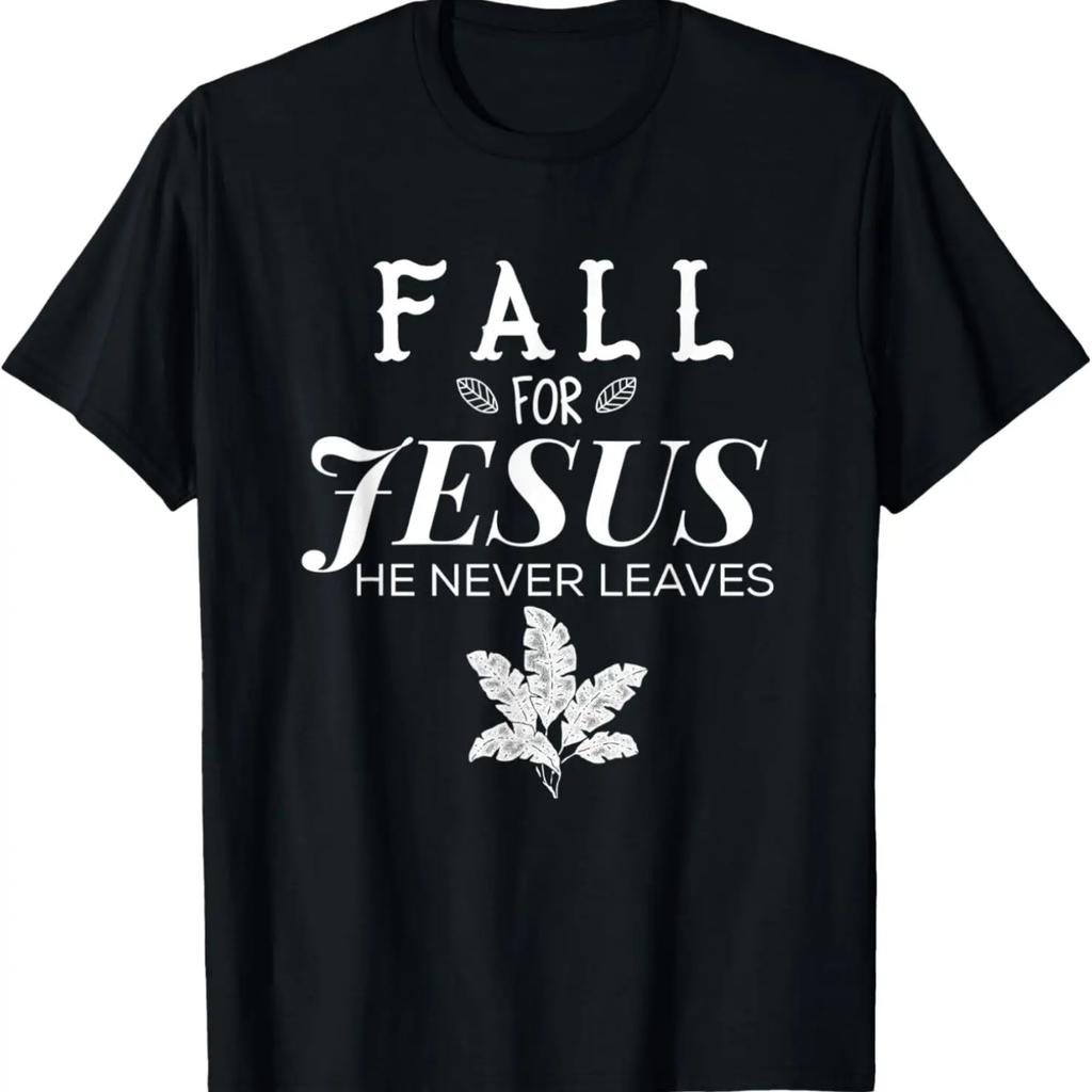 Fall For Jesus He Never Leaves Christian T-Shirt