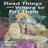 Dead Things and Where To Put Them by Marina Carreira Paperback Book 9781960327130