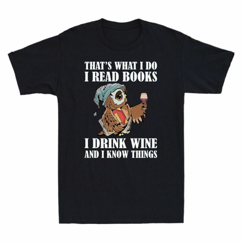 That What I Do I Read Books I Drink Wine and I Know Things Funny Owl T-shirt XXXL