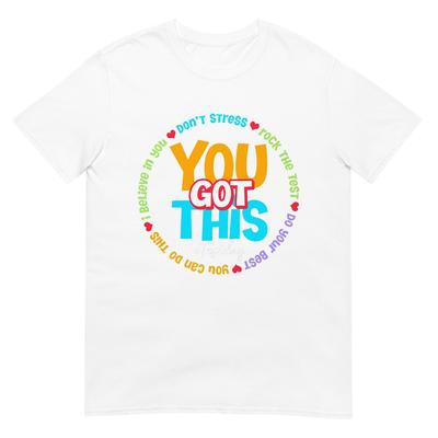 Test Day Rock The Test Teacher Testing Day You Got This T-Shirt