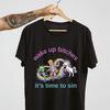 Wake Up Bitches It's Time To Sin Shirt, Funny Trump Alien Unicorn T-Shirt, Psychedelic Rainbow Tee, Weird Core Graphic Shirt, Gag Gift.
