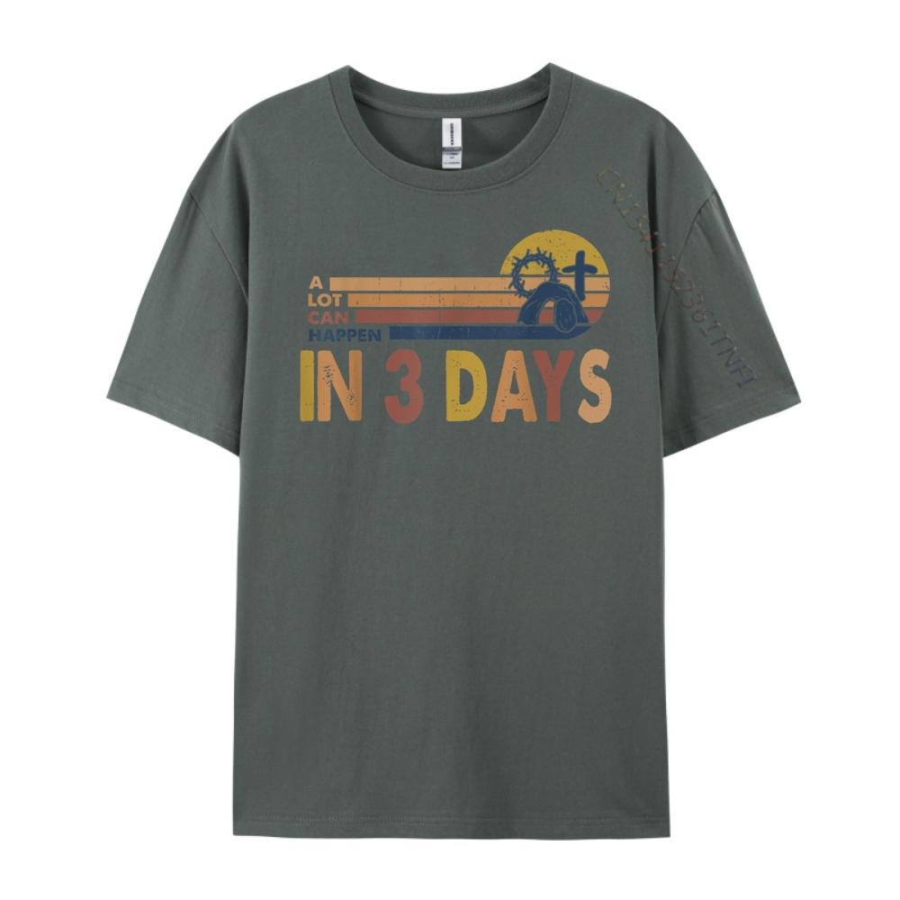 A Lot Can Happen In 3 Days Easter Day He Is Risen Oversized T Shirt Couples Mens TShirts Halloween