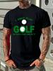 6275 Cotton Blend T-shirt - "I Only Play Golf On Days That End In 'Y'" Print